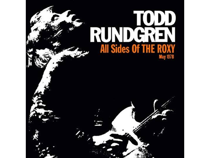 Todd Rundgren - All Sides Of The Roxy:..