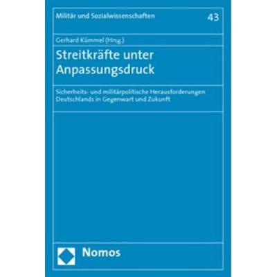 Streitkräfte unter Anpassungsdruck, Taschenbuch von Gerhard Kümmel, Nomos, 978-3-8329-4973-0