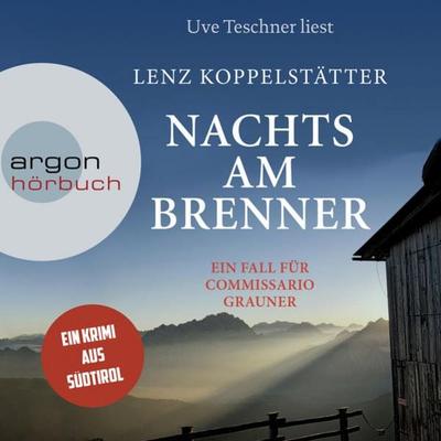 Nachts am Brenner - Lenz Koppelstätter, Audio, 9783732456048