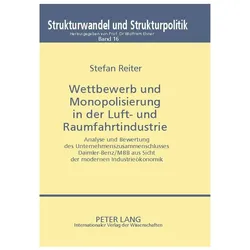 Wettbewerb und Monopolisierung in der Luft- und Raumfahrtindustrie, Fachbücher von Stefan Reiter