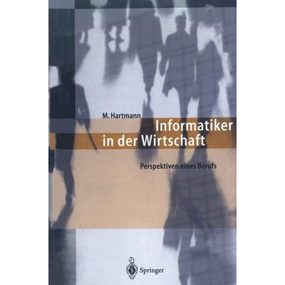 Informatiker in der Wirtschaft, Taschenbuch von Michael Hartmann, Springer Berlin, 978-3-540-58557-2