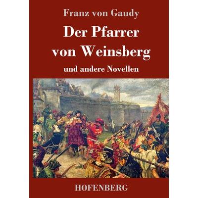 Der Pfarrer von Weinsberg, Gebundene Ausgabe von Franz Gaudy, Hofenberg, 978-3-7437-2900-1