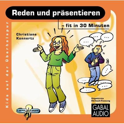 Reden und präsentieren - fit in 30 Minuten - Christiane Konnertz, Audio, 9783862003112