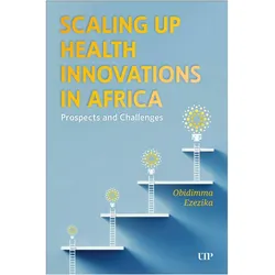 Scaling Up Health Innovations in Africa, Sachbücher von Obidimma Ezezika
