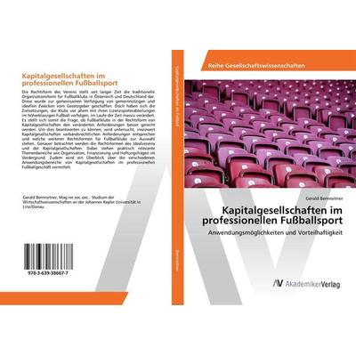 Kapitalgesellschaften im professionellen Fußballsport, Taschenbuch von Gerald Bernroitner, AV Akademikerverlag, 978-3-639-38667-7