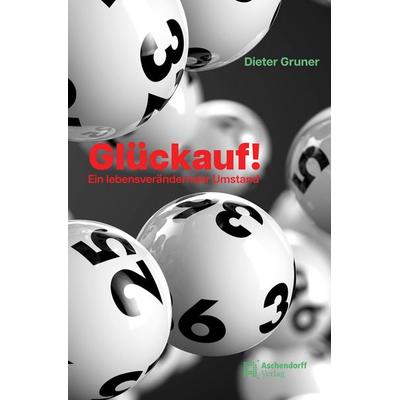 Glückauf!, Taschenbuch von Dieter Gruner, Aschendorff, 978-3-402-25216-1