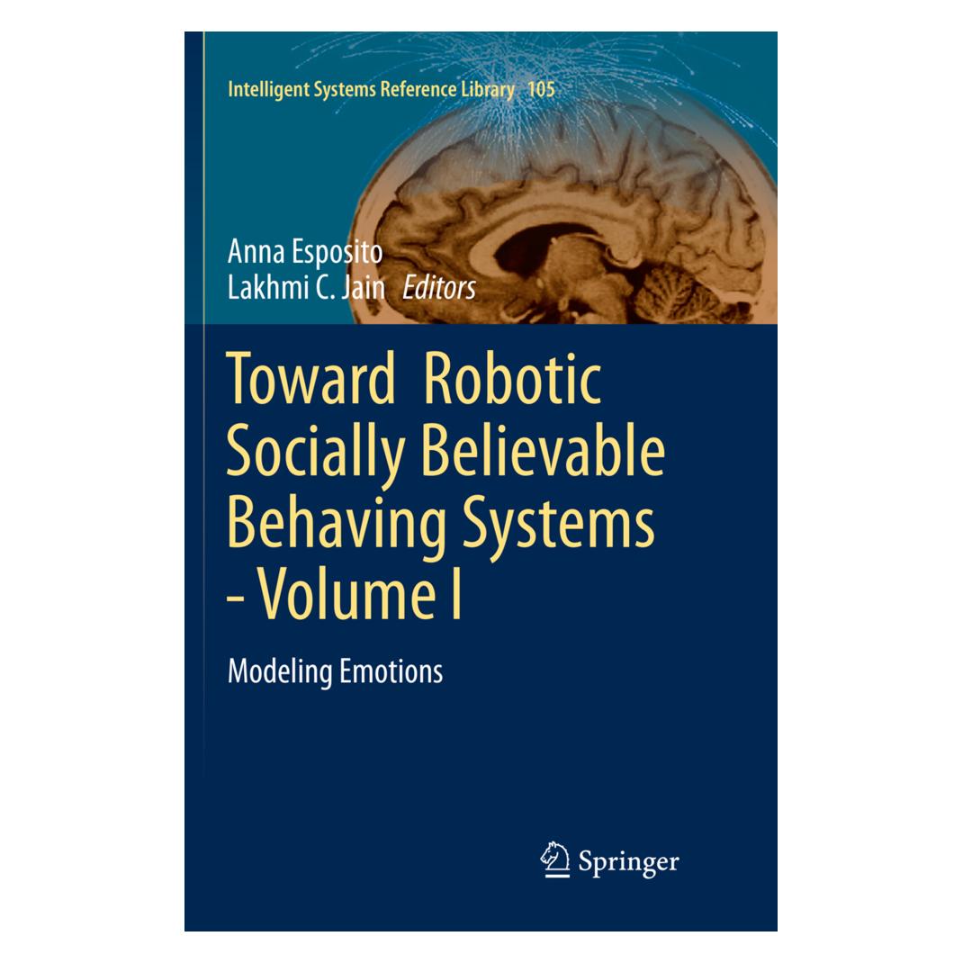 Springer Toward Robotic Socially Believable Behaving Systems - Volume I (Englisch, Softcover, Anna Esposito, Lakhmi C. Jain) (56007461)