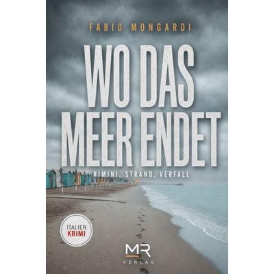 Wo das Meer endet, Taschenbuch von Fabio Mongardi, Sophie Verlag GmbH, 978-3-96808-503-6