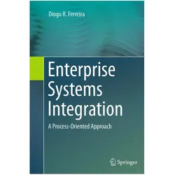 Ferreira:Enterprise Systems Integration, Fachbücher von Diogo R. Ferreira