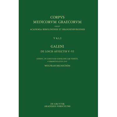 Galeni De locis affectis V–VI / Galen, Über das Erkennen erkrankter Körperteile V–VI, Gebundene Ausgabe von , De Gruyter Akademie, 978-3-11-058252-9