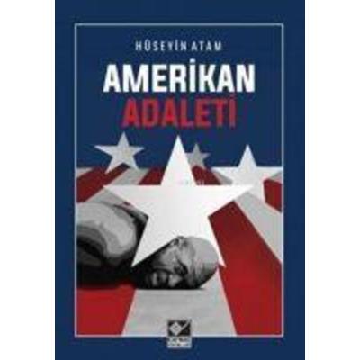 Amerikan Adaleti, Taschenbuch von Hüseyin Atam, Kaynak Yayinlari