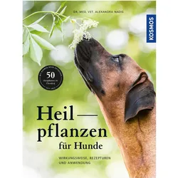 Heilpflanzen für Hunde, Ratgeber von Alexandra Nadig