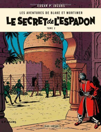 Jacobs, Edgar Pierre - Les aventures de Blake et Mortimer. Vol. 2. Le secret de l'Espadon. Vol. 2. L'évasion de Mortimer - Preis vom 30.09.2026 22:30:23 h