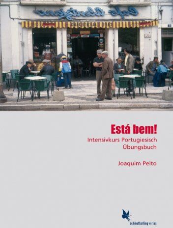 Joaquim Peito - Está bem: Intensivkurs Portugiesisch. Übungsbuch - Preis vom 30.09.2026 09:01:18 h