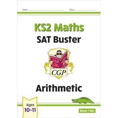 KS2 Maths SAT Buster: Arithmetic - Book 2 (for the 2026 tests), Taschenbuch von Cgp Books, CGP Books, 978-1-78908-136-7
