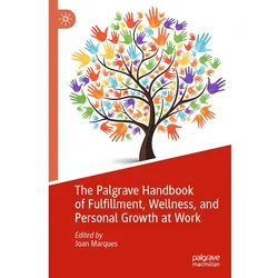 The Palgrave Handbook of Fulfillment, Wellness, and Personal Growth at Work, Sachbücher
