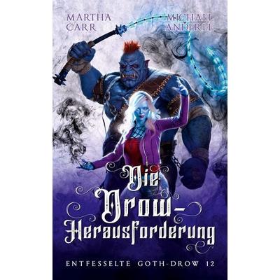 Die Drow-Herausforderung, Taschenbuch von Martha Carr,Michael Anderle, Bod