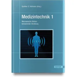 Medizintechnik 1, Fachbücher von Gunther O. Hofmann