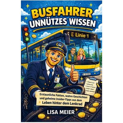 Busfahrer Unnützes Wissen Buch, Taschenbuch von Lisa Meier, Bookmundo, 978-94-038-8690-9