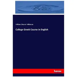 College Greek Course in English, Schulbücher von William Cleaver Wilkinson
