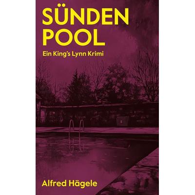 Sündenpool, Taschenbuch von Alfred Hägele, Tredition, 978-3-384-44316-8