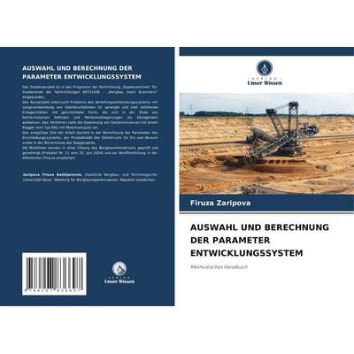 Auswahl und Berechnung der Parameter Entwicklungssystem, Taschenbuch von Firuza Zaripova, Verlag Unser Wissen, 978-620-7-83669-7