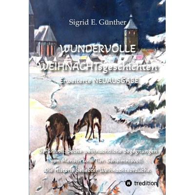 WUNDERVOLLE WEIHNACHTsgeschichten - Erweiterte NEUAUSGABE - Ein Buch über Tierliebe und Tierschutz, eingebettet in den Zauber der Weihnacht,