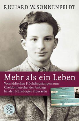 Sonnenfeldt, Richard W. - Mehr als ein Leben: Vom jüdischen Flüchtlingsjungen zum Chefdolmetscher der Anklage bei den Nürnberger Prozessen - Preis vom 04.10.2026 03:51:26 h