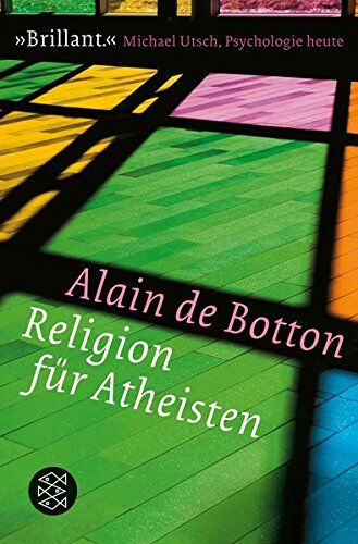 Alain de Botton - Religion für Atheisten: Vom Nutzen der Religion für das Leben - Preis vom 30.09.2026 09:01:18 h