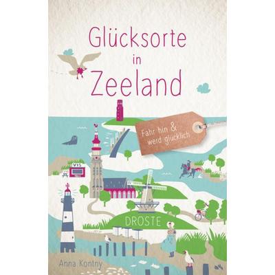 Glücksorte in Zeeland, Taschenbuch von Anna Kontny, Droste