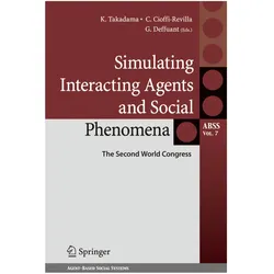Simulating Interacting Agents and Social Phenomena, Fachbücher von Keiki Takadama, Guillaume Deffuant, Claudio Cioffi-Revilla