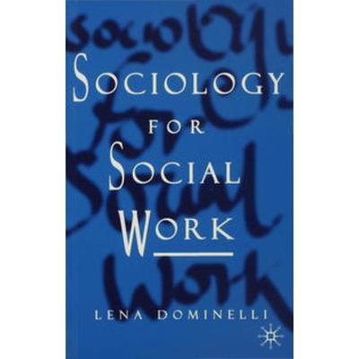 Sociology for Social Work, Taschenbuch von Lena Dominelli, Macmillan Education Elt, 978-0-333-61521-8