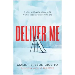 Deliver Me, Belletristik von Malin Persson Giolito