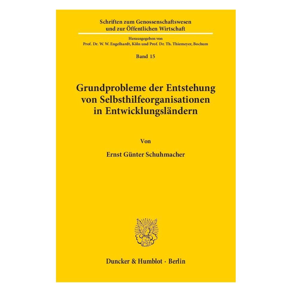 Duncker & Humblot Grundprobleme der Entstehung von Selbsthilfeorganisationen in Entwicklungsländern. (Deutsch, Softcover, Ernst Günter Schuhmacher) (55560606)