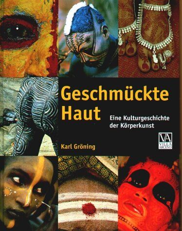 Karl Gröning - Geschmückte Haut - Eine Kulturgeschichte der Körperkunst - Preis vom 30.09.2026 09:01:18 h