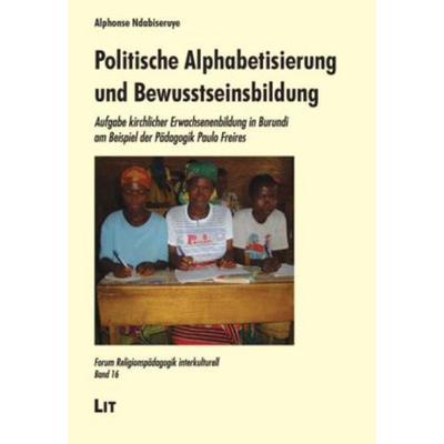 Politische Alphabetisierung und Bewusstseinsbildung, Taschenbuch von Alphonse Ndabiseruye, Lit Verlag, 978-3-643-10044-3