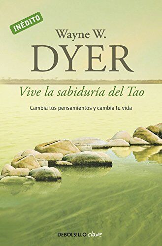 Dyer, Wayne W. - Vive la sabiduría del Tao (CLAVE, Band 26220) - Preis vom 30.09.2026 22:30:23 h