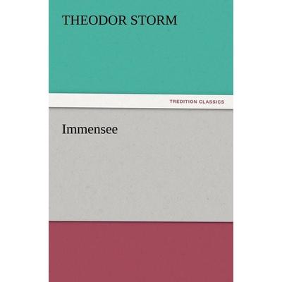 Immensee, Taschenbuch von Theodor Storm, Tredition, 978-3-8424-6383-7