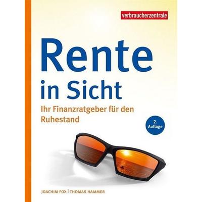 Rente in Sicht, Gebundene Ausgabe von Joachim Fox,Thomas Hammer,Gudrun Reichert, Verbraucher-Zentrale NRW