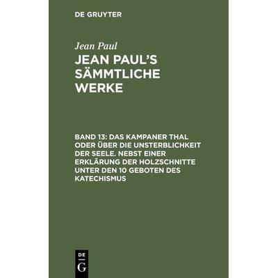 Das Kampaner Thal oder über die Unsterblichkeit der Seele. Nebst einer Erklärung der Holzschnitte unter den 10 Geboten des Katechismus, Gebundene