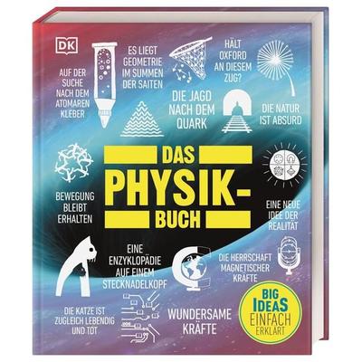 Big Ideas. Das Physik-Buch, Gebundene Ausgabe von Ben Still,John Farndon,Tim Harris,Hilary Lamb,Jonathan O’Callaghan, DK Verlag Dorling Kindersley,