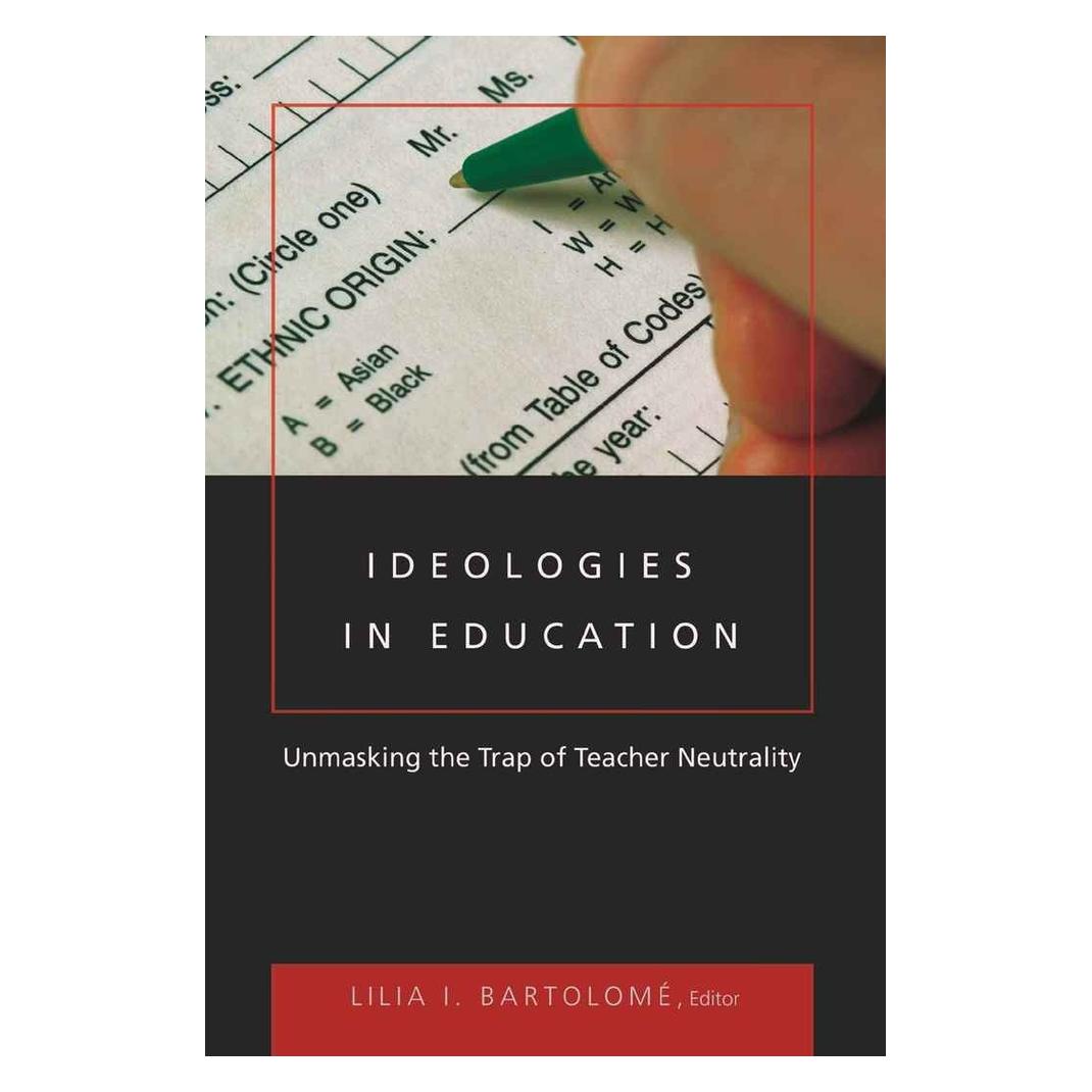 Peter Lang Ideologies in Education (Englisch, Softcover, Lilia I. Bartolomé) (56024576)