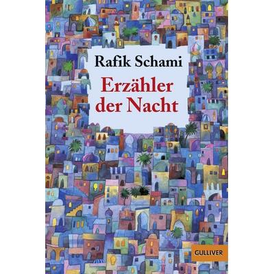 Erzähler der Nacht, Taschenbuch von Rafik Schami, Beltz Verlagsgruppe GmbH & Co. KG, 978-3-407-78987-7