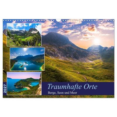 Traumhafte Orte - Berge, Seen und Meer (Wandkalender 2027 DIN A3 quer), CALVENDO Monatskalender