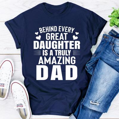 ForAllApparel Behind Every Great Daughter Is A Truly Amazing Dad Navy 2XL