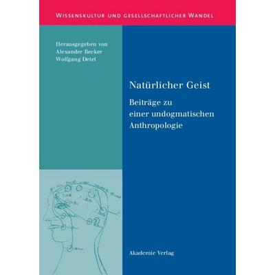 Natürlicher Geist, Gebundene Ausgabe von Alexander Becker,Wolfgang Detel, De Gruyter, 978-3-05-004500-9