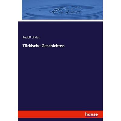 Türkische Geschichten, Taschenbuch von Rudolf Lindau, Hansebooks, 978-3-348-08913-5