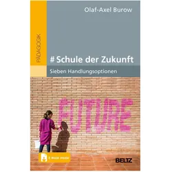 # Schule der Zukunft, Fachbücher von Olaf-Axel Burow