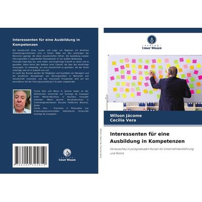 Interessenten für eine Ausbildung in Kompetenzen, Taschenbuch von Wilson Jácome,Cecilia Vera, Verlag Unser Wissen, 978-620-4-34581-9