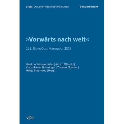 Vorwärts nach weit, Taschenbuch von Heidrun Wiesenmüller ; Achim Osswald ; Klaus-Rainer Brintzinger ; Thomas Stäcker ; Helge Steenweg, Buchschmiede,
